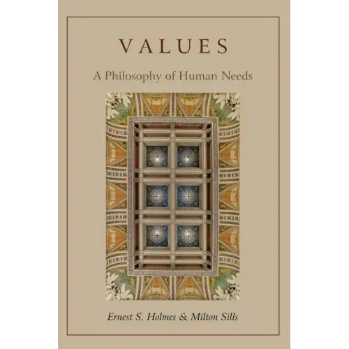 Values: A Philosophy of Human Needs