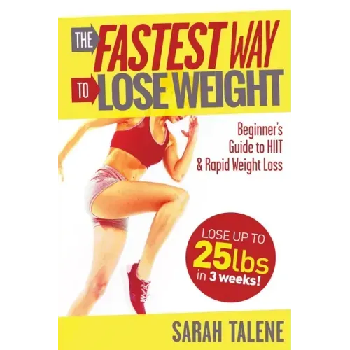 The Fastest Way to Lose Weight: A Beginner's Guide to HIIT For Faster Weight Loss