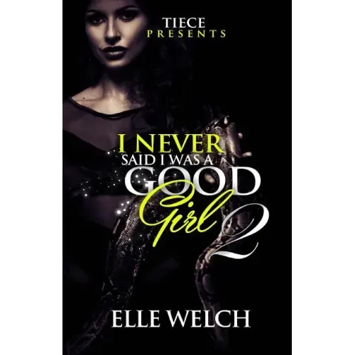 I Never Said I Was A Good Girl 2