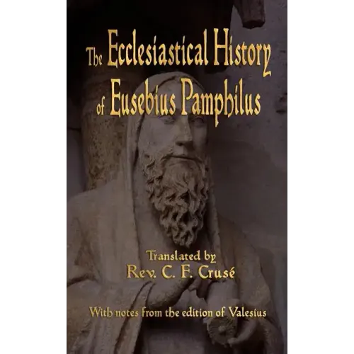 The Ecclesiastical History of Eusebius Pamphilus