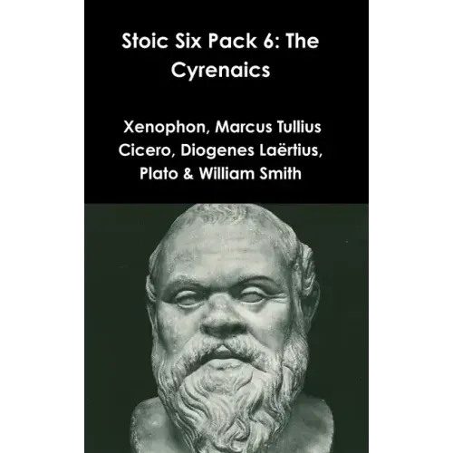 Stoic Six Pack 6: The Cyrenaics