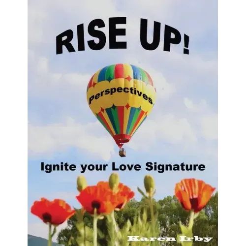Rise Up! Perspectives: Ignite your Love Signature