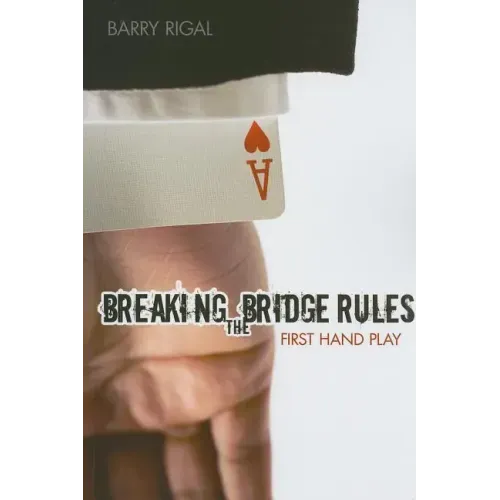 Breaking the Bridge Rules: First Hand Play