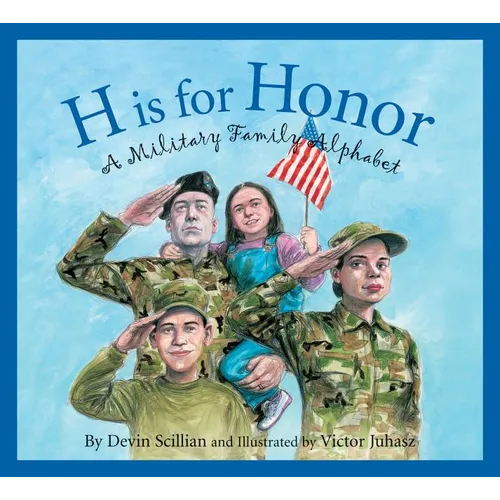 H Is for Honor: A Military Family Alphabet