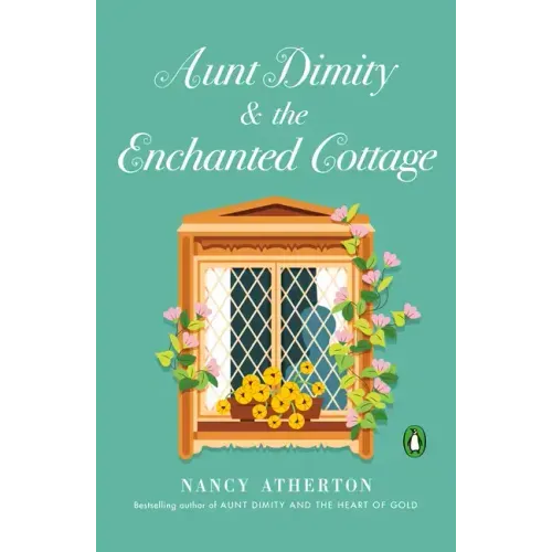 Aunt Dimity and the Enchanted Cottage