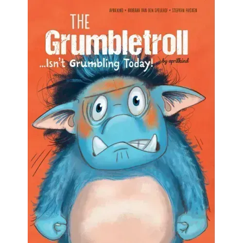 The Grumbletroll . . . Isn't Grumbling Today!