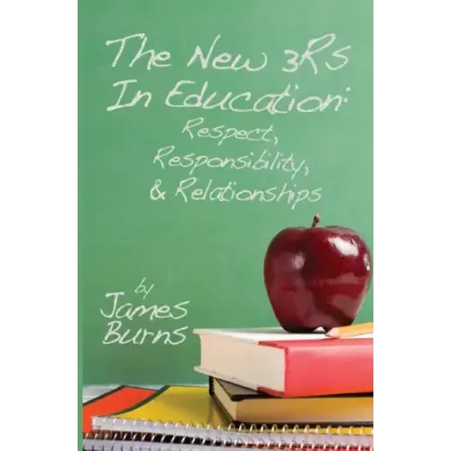 The New 3Rs In Education: Respect, Responsibility, And Relationships