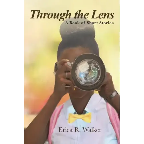 Through the Lens: A Book of Short Stories
