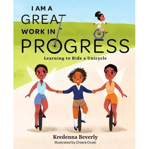 I Am a Great Work in Progress: Learning to Ride a Unicycle