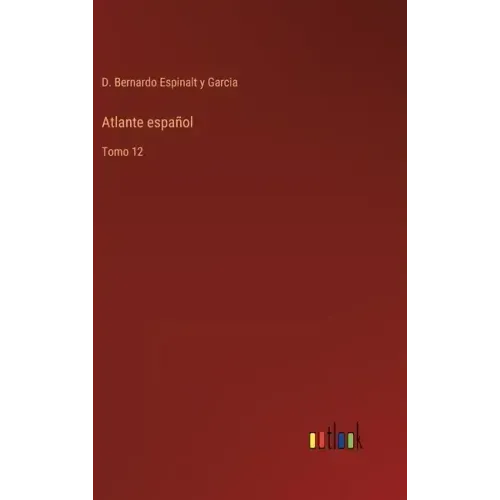 Atlante español: Tomo 12