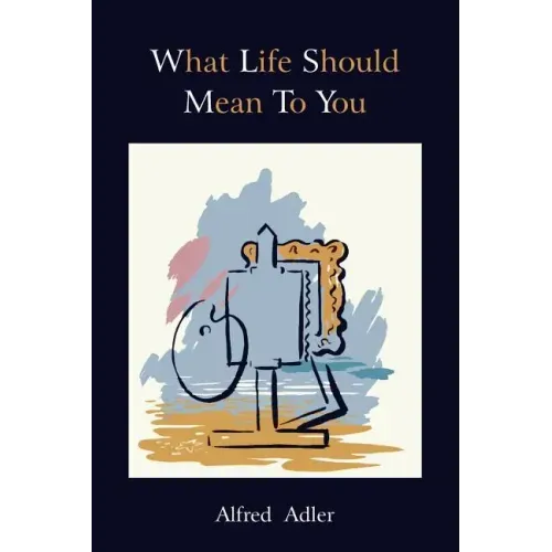 What Life Should Mean to You