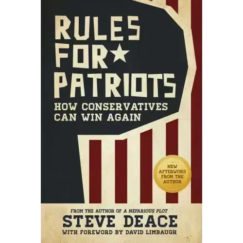 Rules for Patriots: How Conservatives Can Win Again
