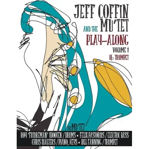 JEFF COFFIN & the MU'TET PLAY ALONG (Bb Trumpet)