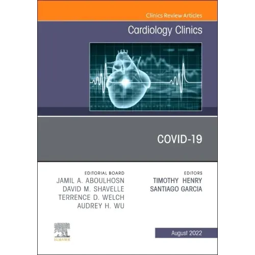 Covid-19, an Issue of Cardiology Clinics: Volume 40-3