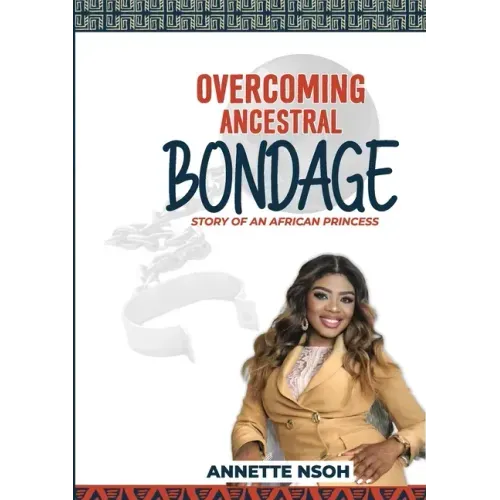 Overcoming Ancestral Bondage: Story of an African Princess
