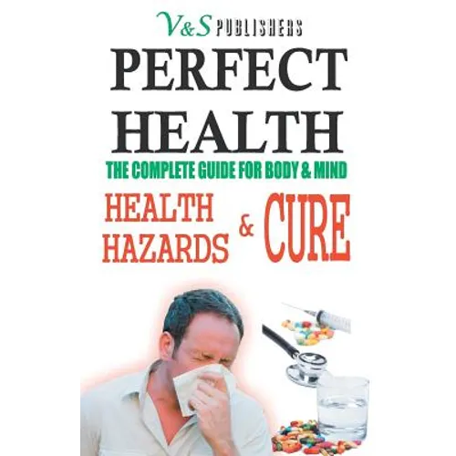 Perfect Health - Health Hazards & Cure