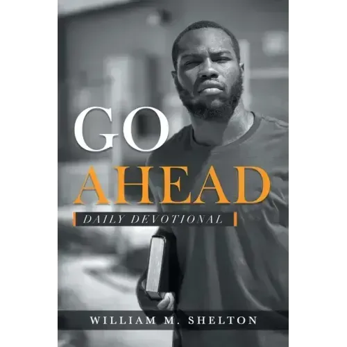 Go Ahead: Daily Devotional