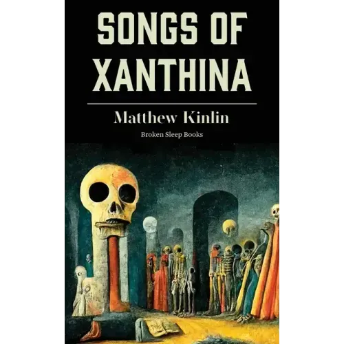 Songs of Xanthina: Heard Upon Entering Plutonium (Gate to Hell)