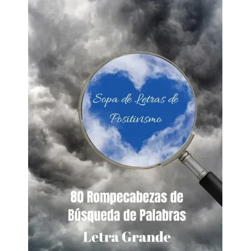 Sopa de Letras de Positivismo: 80 Rompecabezas de Búsqueda de Palabras, Letra Grande