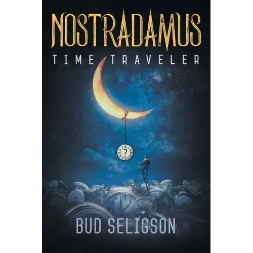 Nostradamus: Time Traveler