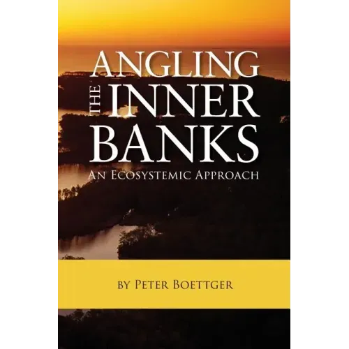 Angling the Inner Banks: An Ecosystemic Approach