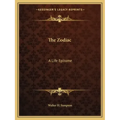 The Zodiac: A Life Epitome
