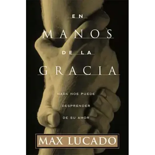 En Manos de La Gracia = In the Grip of Grace = In the Grip of Grace