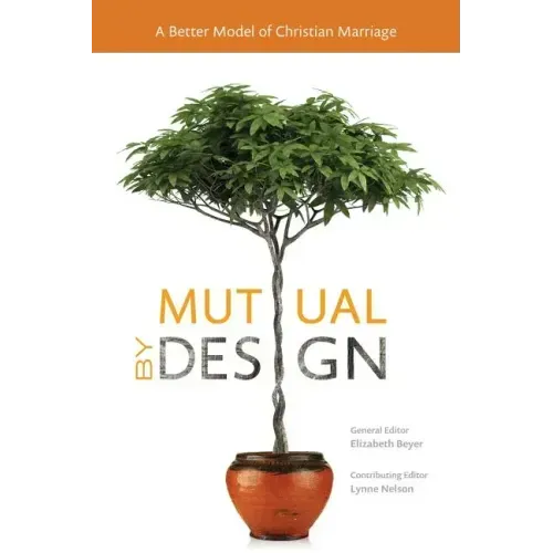 Mutual by Design: A Better Model of Christian Marriage