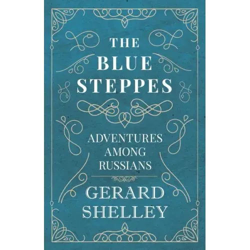 The Blue Steppes - Adventures Among Russians