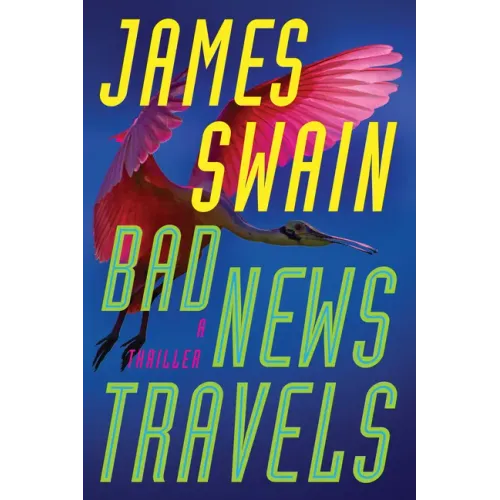 Bad News Travels: A Thriller