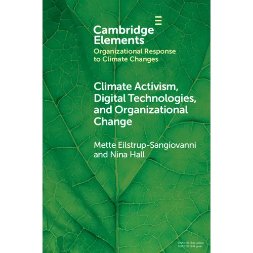 Climate Activism, Digital Technologies, and Organizational Change