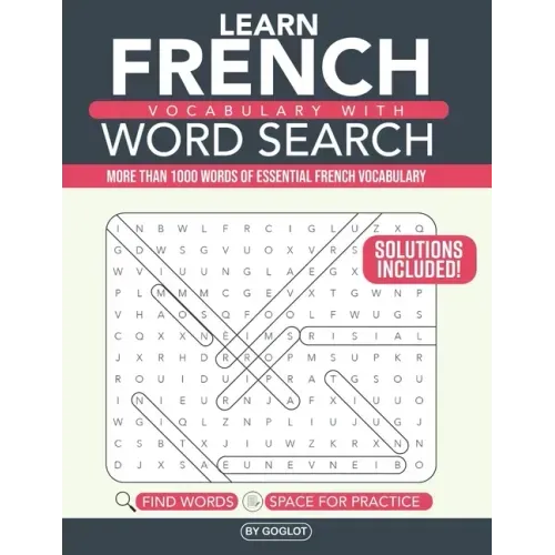 French Vocabulary with Word Search Puzzles: Learn 10 New French Words with each Word Search Puzzle! Activity Book