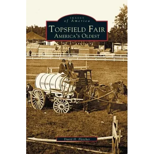 Topsfield Fair: America's Oldest