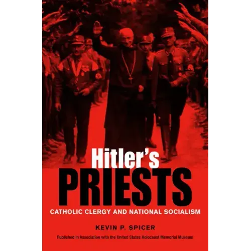 Hitler's Priests: Catholic Clergy and National Socialism