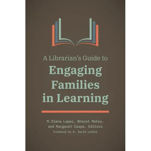 A Librarian's Guide to Engaging Families in Learning