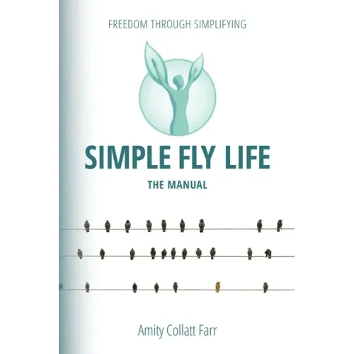 Simple Fly Life: The Manual
