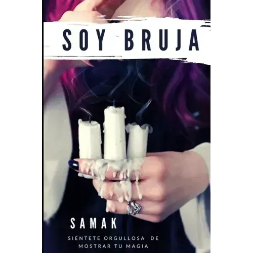 Soy bruja: Siéntete orgullosa de mostrar tu magia