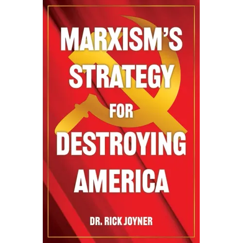 Marxism's Strategy for Destroying America