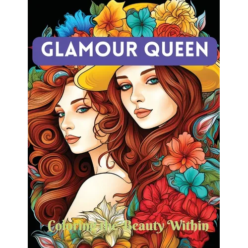 Glamour Queen: Coloring the Beauty Within