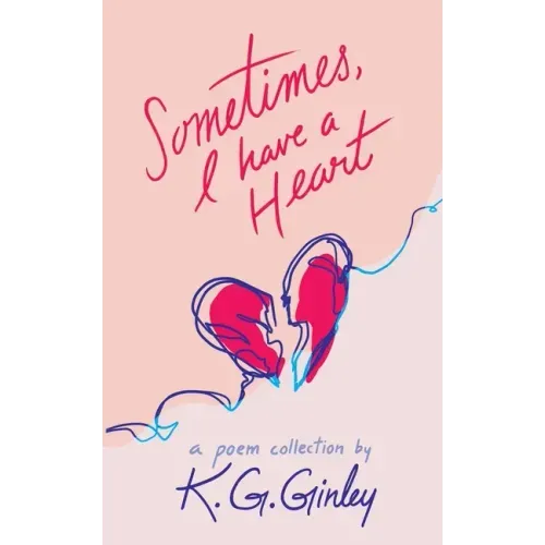 Sometimes, I Have a Heart