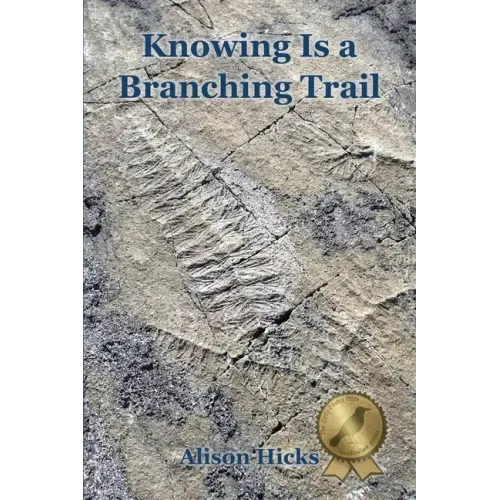 Knowing Is a Branching Trail