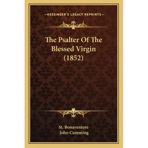 The Psalter Of The Blessed Virgin (1852)