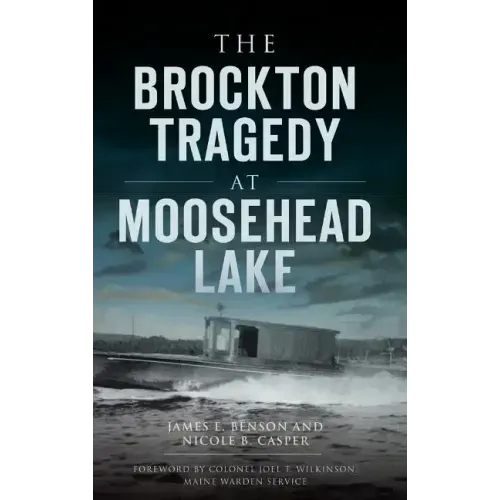The Brockton Tragedy at Moosehead Lake