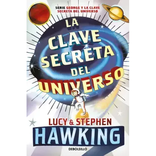 La Clave Secreta del Universo: Una Maravillosa Aventura Por El Cosmos / George's Secret Key to the Universe