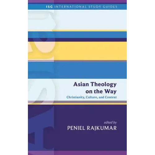 Asian Theology on the Way: Christianity, Culture, and Context