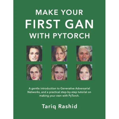 Make Your First GAN With PyTorch