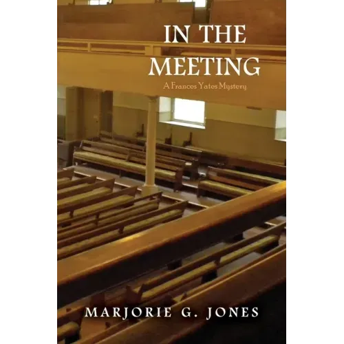 In the Meeting: A Frances Yates Mystery