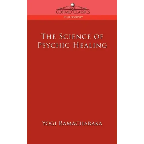 The Science of Psychic Healing