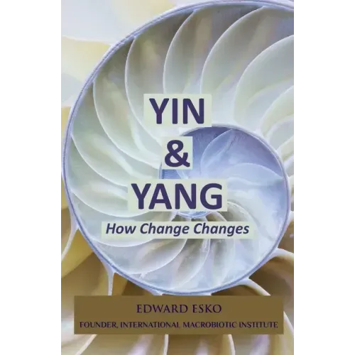 Yin & Yang: How Change Changes