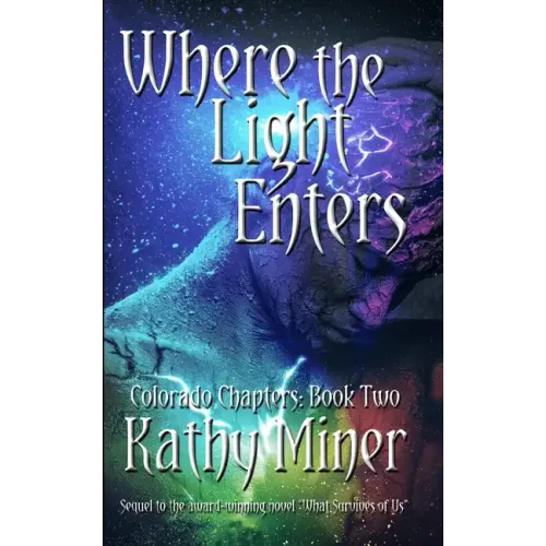 Where the Light Enters: Colorado Chapters Book Two